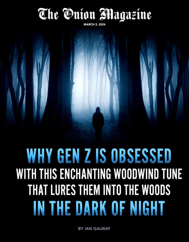 Image for article titled Why Gen Z Is Obsessed With This Enchanting Woodwind Tune That Lures Them Into The Woods In The Dark Of Night