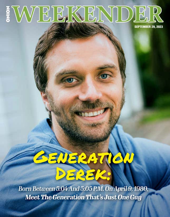 Image for article titled Generation Derek: Born Between 5:04 And 5:05 P.M. On April 9, 1980, Meet The Generation That’s Just One Guy